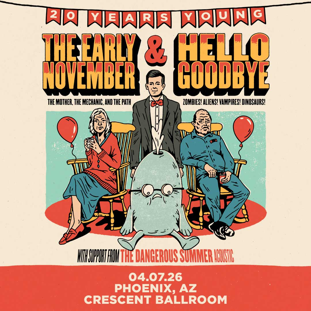 THE EARLY NOVEMBER X HELLOGOODBYE