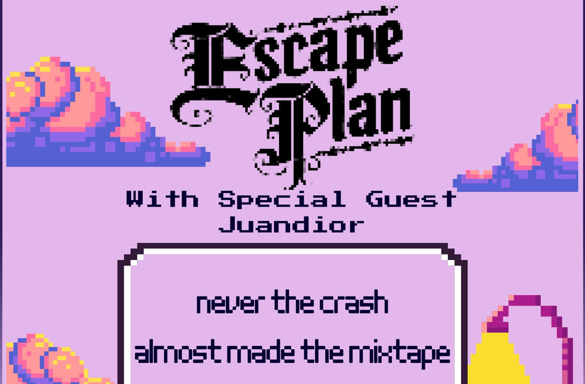 Escape Plan, Juandior, Never The Crash, Almost Made The Mixtape