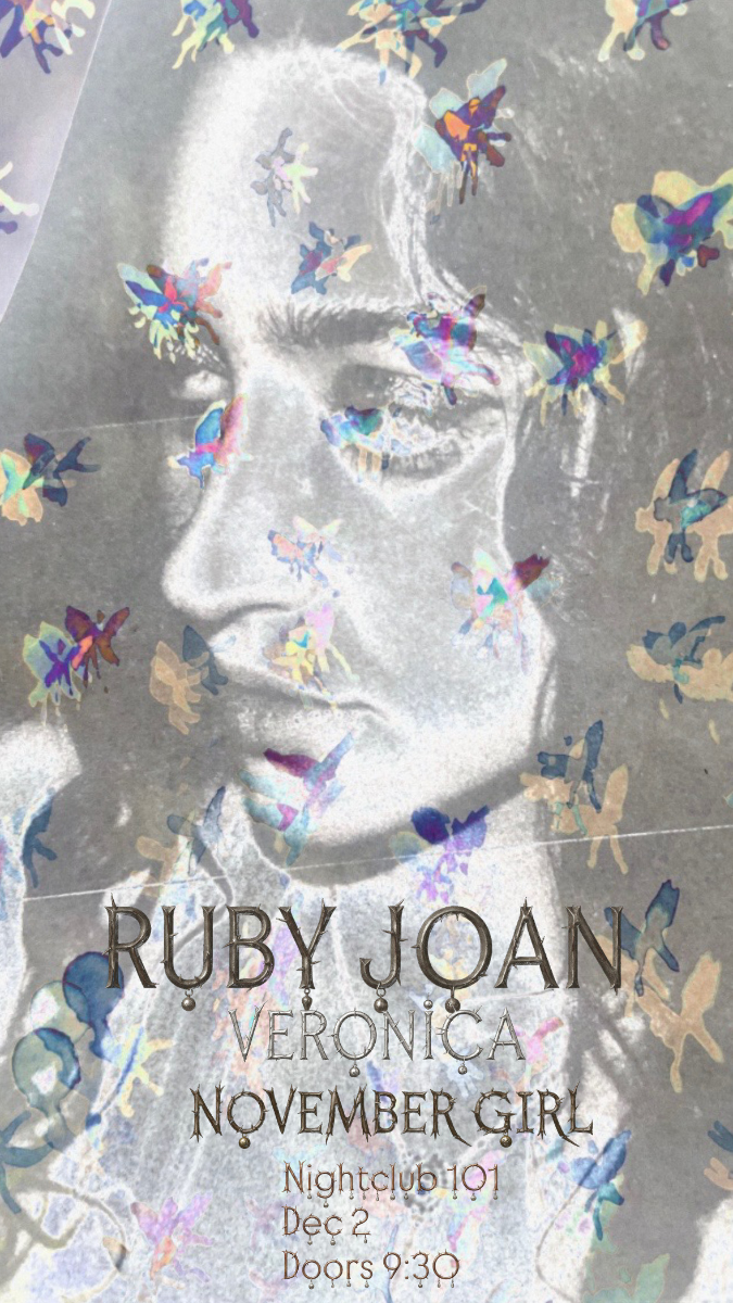 Ruby Joan, Veronica, November Girl