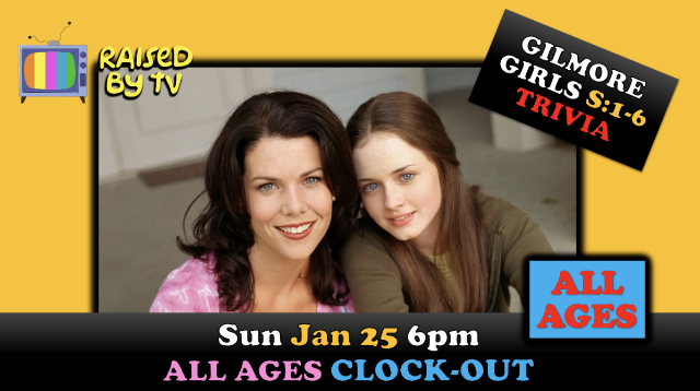 Raised By TV Events Presents: all ages Gilmore Girls Trivia Night
