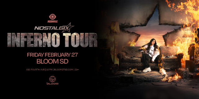 Nostalgix at Bloom – San Diego, CA