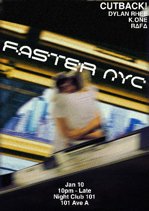 Faster NYC at Night Club 101 – New York, NY