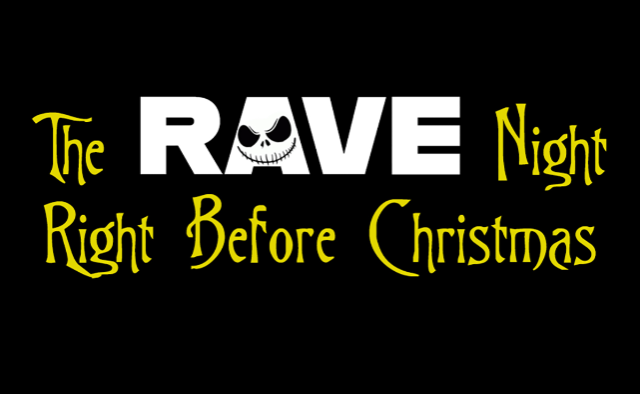 Image of The Rave Night Right Before Christmas Image of The Rave Night Right Before Christmas