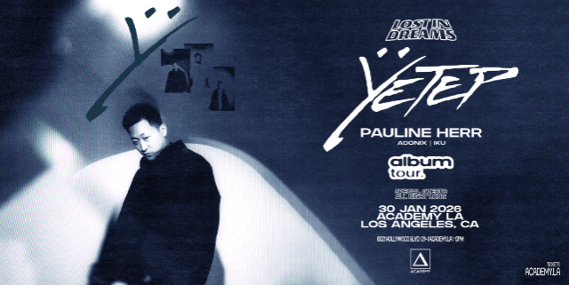 yetep 360° at Academy LA – Los Angeles, CA