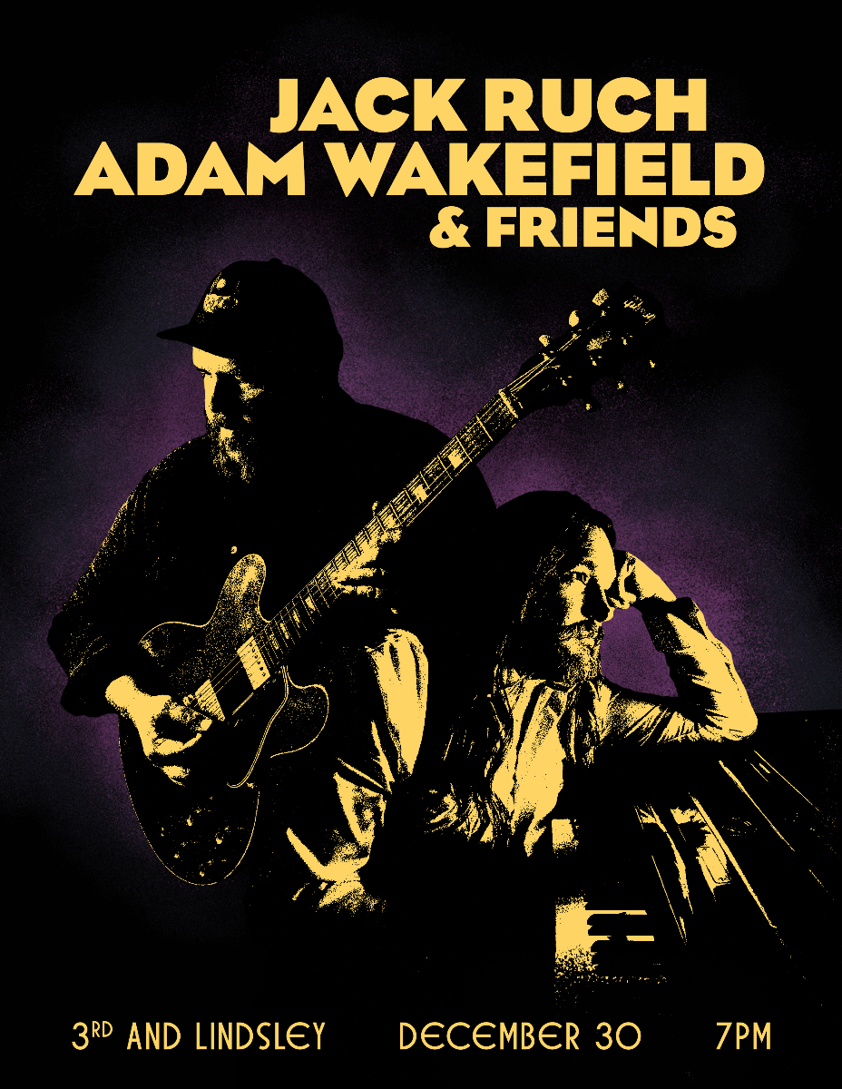 Jack Ruch + Adam Wakefield & Friends