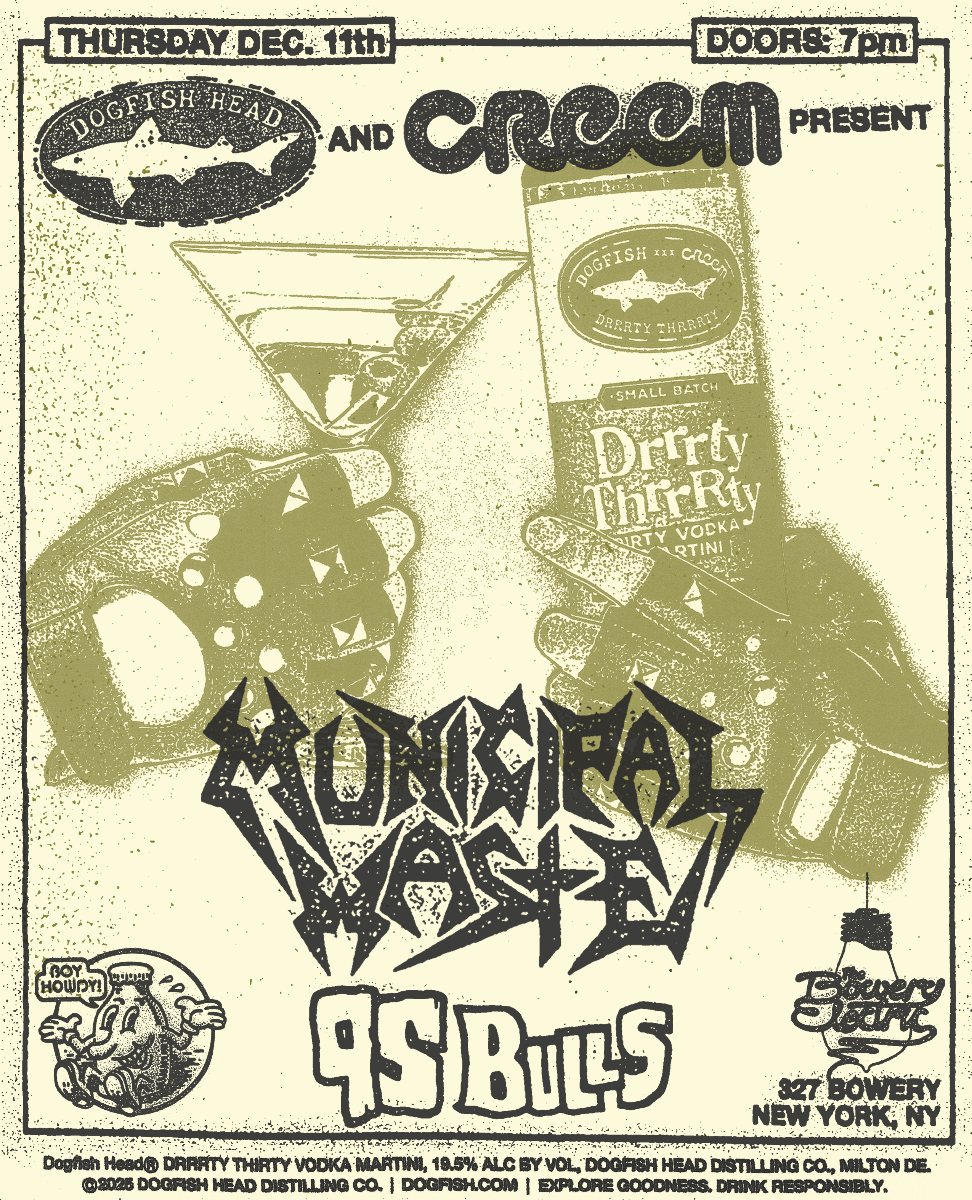 Dogfish x CREEM Drrrty Thrrty Featuring Municipal Waste and 95 Bulls