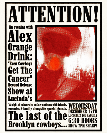 Alex Orange Drink “Even Cowboys Get the Cancer” Record Release Show at Lucinda’s – New York, NY