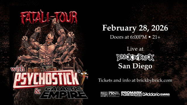The Fatali-Tour: Psychostick & Galactic Empire with special guests at Brick By Brick – San Diego, CA