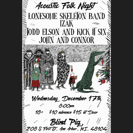 Acoustic Folk Night, Lonesome Skeleton Band, IZAK, Todd Elson and Kick It Six, John and Connor