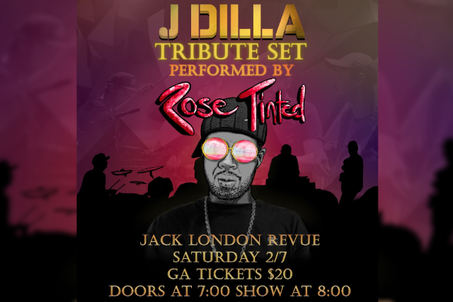 ROSE TINTED: A TRIBUTE TO J DILLA at Jack London Revue – Portland, OR