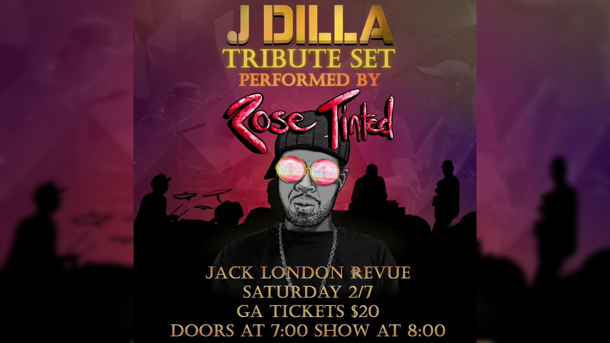 ROSE TINTED: A TRIBUTE TO J DILLA