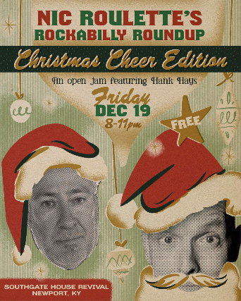 Nic Roulette’s Rockabilly Round Up with Hank Hayes at The Southgate House Revival – The Lounge – Newport, KY