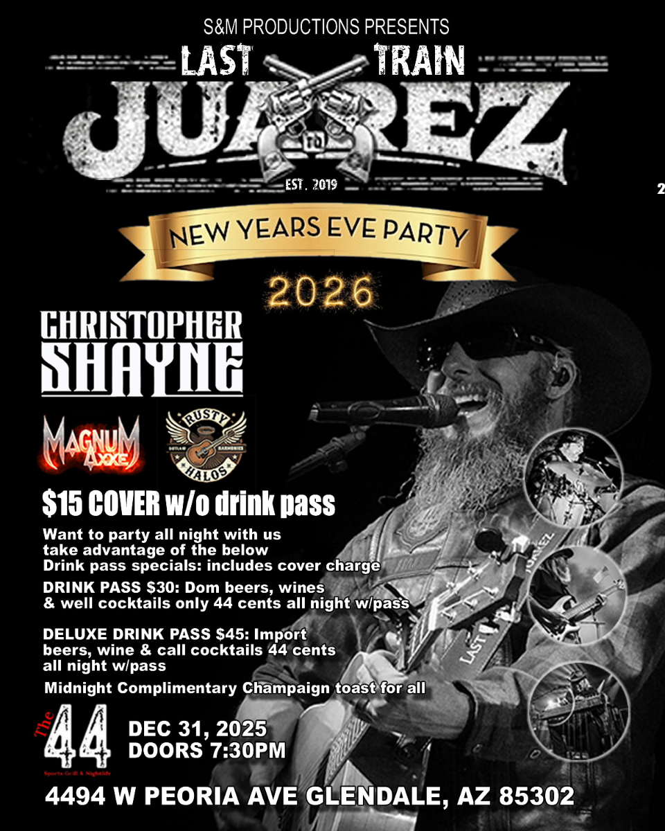 NYE Party w/ Last Train to Juarez, Christopher Shayne, Magnum Axxe & Rusty Halos