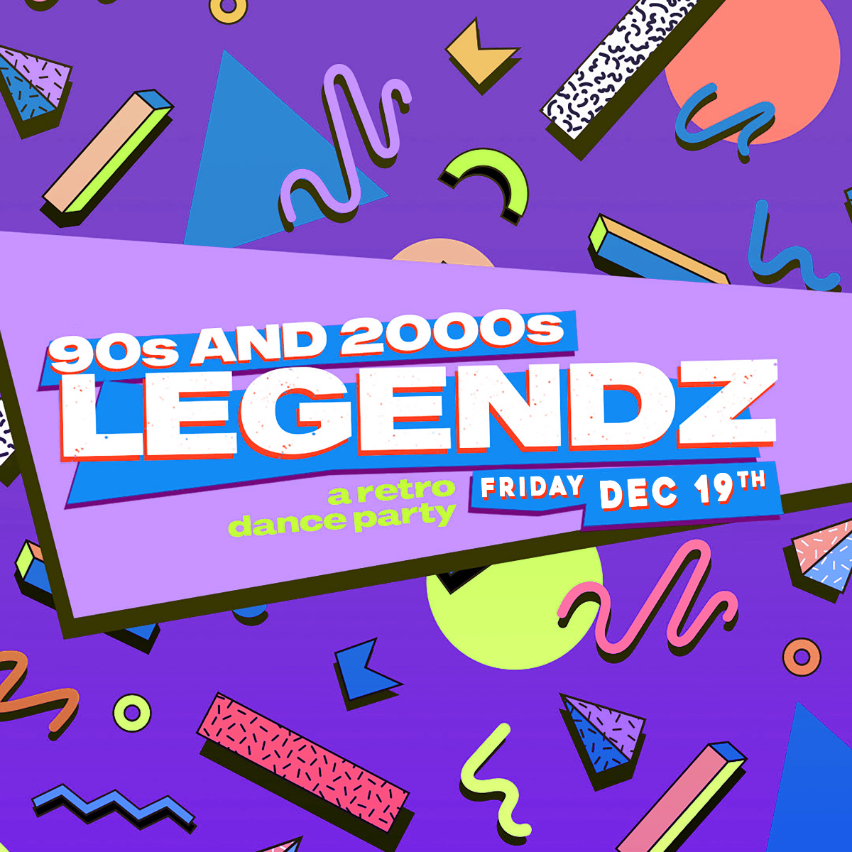Event Image - 90s & 2000s LEGENDZ: A RETRO DANCE PARTY
