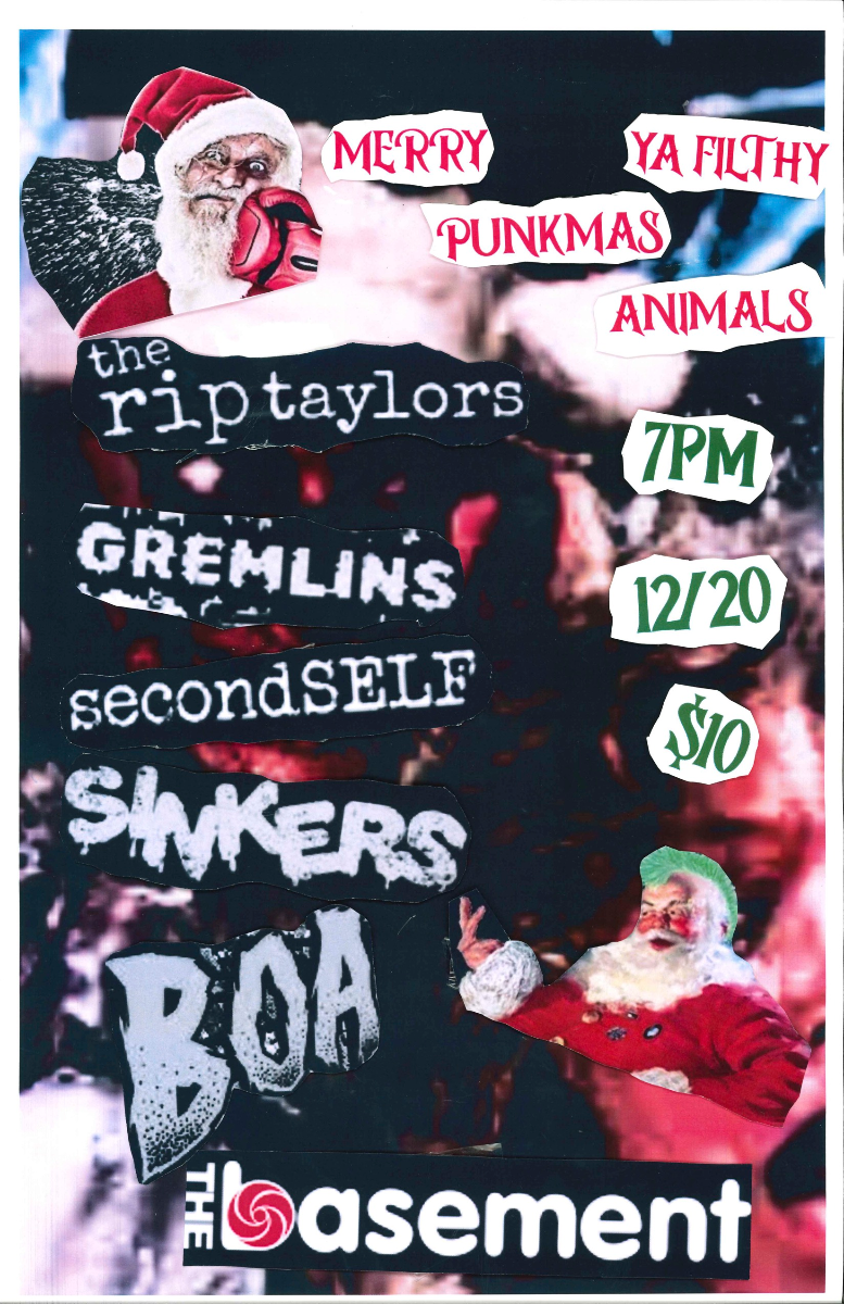 Merry Punkmas w/ The Rip Taylors, Gremlins, secondSELF, SINKERS, and B.O.A.
