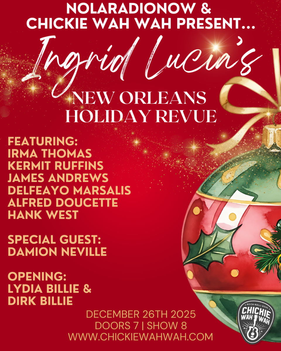 Ingrid Lucia’s All-Star Christmas. With special guests Irma Thomas, Kermit Ruffins, Delfeayo Marsalis, James Andrews and more