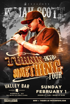 ELIJAH SCOTT at Valley Bar – Phoenix, AZ