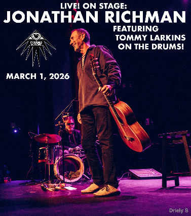 LIVE! ON STAGE: JONATHAN RICHMAN featuring TOMMY LARKINS on the drums! at The Pyramid Scheme – Grand Rapids, MI