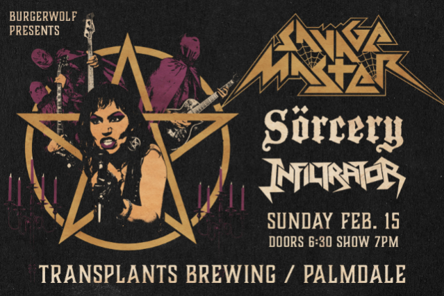 SAVAGE MASTER / SORCERY / INFILTRATOR at Transplants Brewing Company – Palmdale, CA