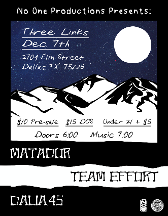 No One Productions Presents: Matador, Team Effort, Dalia.45