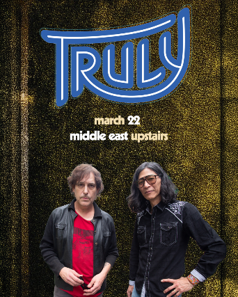 Truly at Middle East – Upstairs – Cambridge, MA