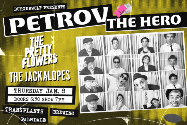 FREE SHOW: PETROV THE HERO / THE PRETTY FLOWERS / THE JACKALOPES