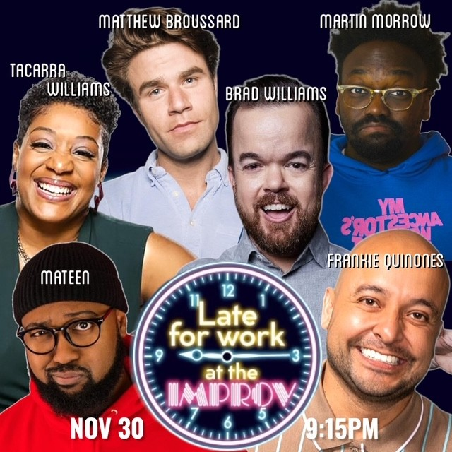 Late For Work ft. Brad Williams,  Matthew Broussard, Tacarra Williams, Martin Morrow, Louis Katz, Mateen Stewart and more!