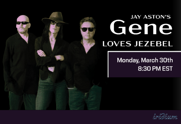 Jay Astons GENE LOVES JEZEBEL