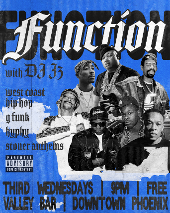 FUNCTION WITH DJ J3 // WEST COAST HIP HOP / G FUNK / HYPHY / STONER ANTHEMS at Valley Bar – Phoenix, AZ