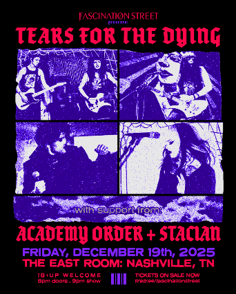 Image of Fascination Street presents: TEARS FOR THE DYING w/ support from Academy Order + Stacian Image of Fascination Street presents: TEARS FOR THE DYING w/ support from Academy Order + Stacian