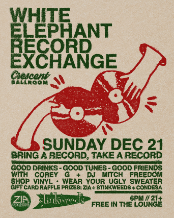 WHITE ELEPHANT RECORD EXCHANGE AT CRESCENT BALLROOM! at Crescent Ballroom – Phoenix, AZ