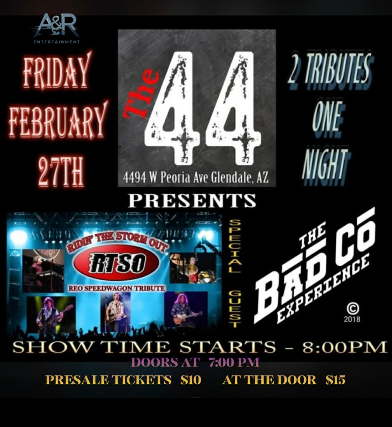 Bad Co- Bad Company Tribute & Ridin the Storm Out- REO Speedwagon Tribute at The 44 Sports Grill and Nightlife – Glendale, AZ