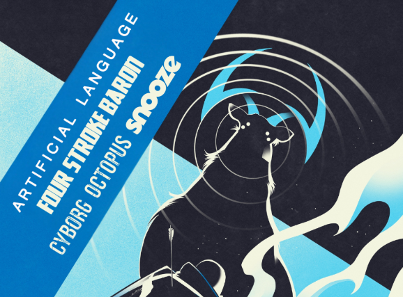 Artificial Language, Four Stroke Baron, Cyborg Octopus, Snooze