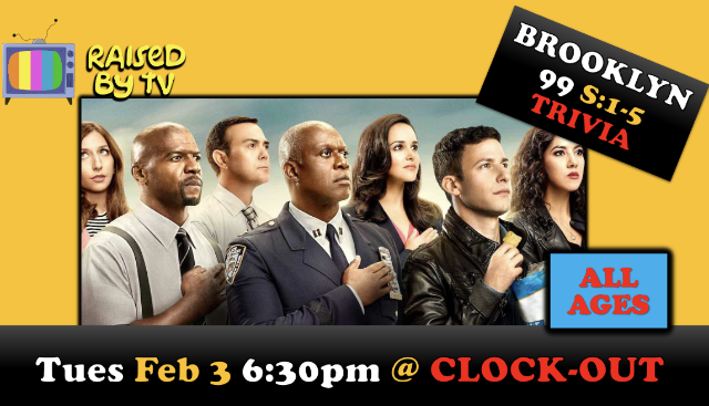 Raised By TV Events Presents: all ages Brooklyn 99 Trivia Night at Clock-Out Lounge – Seattle, WA