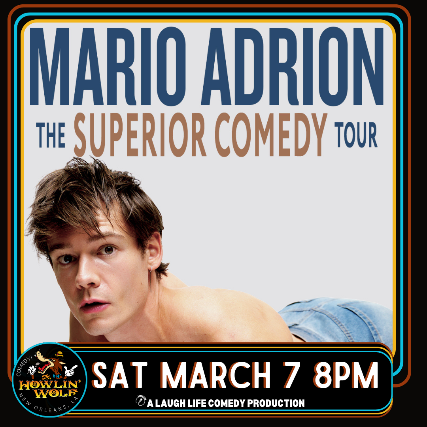 Mario Adrion: The Superior Comedy Tour presented by Laugh Life Comedy at Howlin’ Wolf – New Orleans, LA