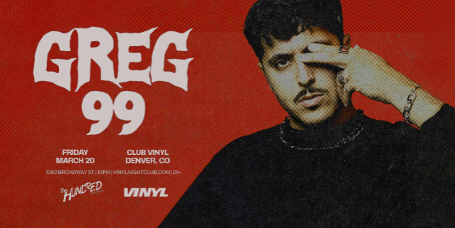 Greg 99 at Club Vinyl – Denver, CO