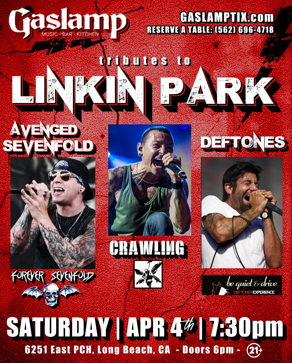 LINKIN PARK + AVENGED SEVENFOLD + DEFTONES Tributes (CRAWLING + FOREVER SEVENFOLD + BE QUIET AND DRIVE)