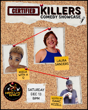 Certified Killlers Comedy Showcase at The Den at Howlin’ Wolf – New Orleans, LA