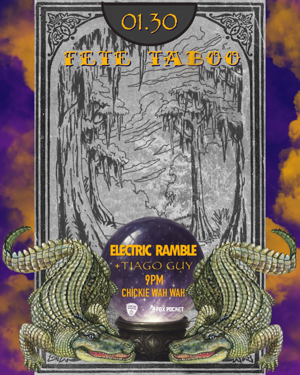 Fox Pocket + Chickie Wah Wah Present: Fête Taboo ft. Electric Ramble + Tiago Guy