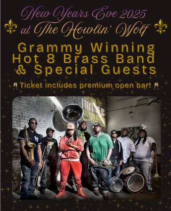 NYE with the Grammy Winning Hot 8 Brass Band INCLUDES PREMIUM OPEN BAR at Howlin’ Wolf – New Orleans, LA