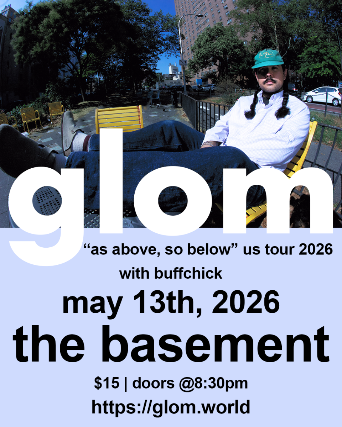 glom w/ Buffchick at The Basement – Nashville, TN