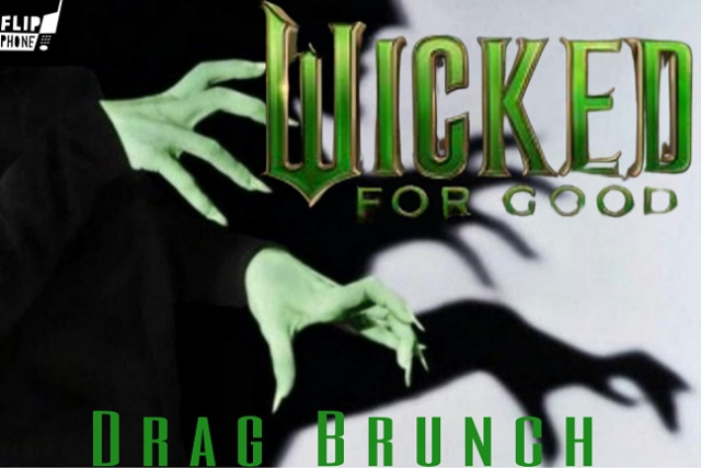 Flip Phone: Wicked for Good Drag Brunch at Addison Improv – Addison, TX