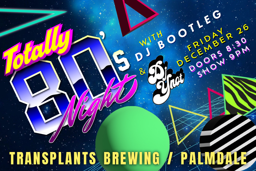 TOTALLY 80'S NIGHT WITH DJ BOOTLEG