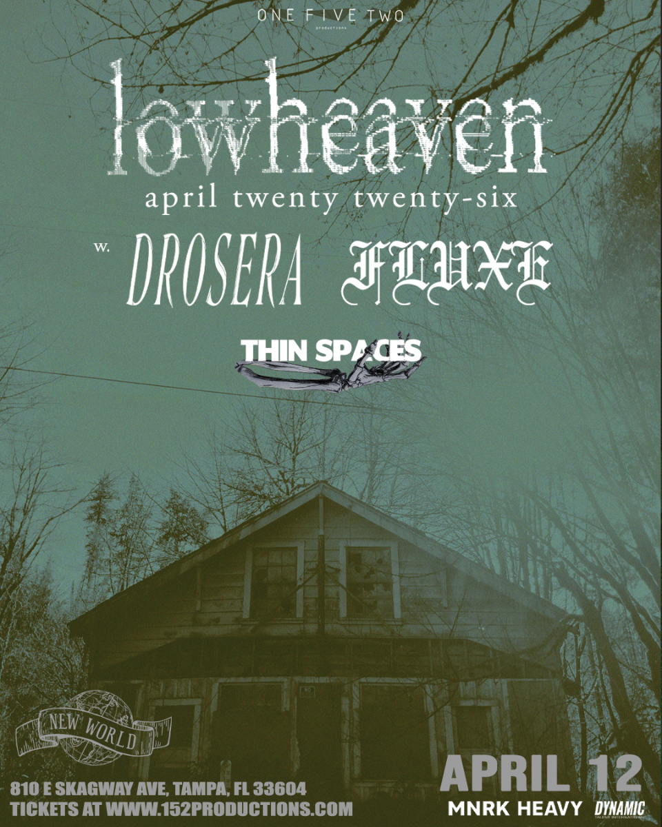 lowheaven, Drosera, Fluxe, and Thin Spaces in Tampa