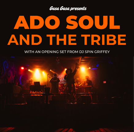 Ado Soul and the Tribe at Gasa Gasa