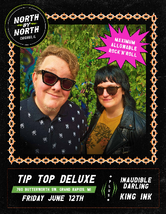 North By North wsg Inaudible Darling and King Ink