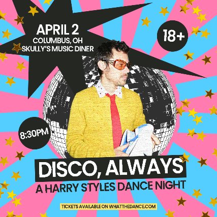 DISCO, ALWAYS: A HARRY STYLES DANCE NIGHT