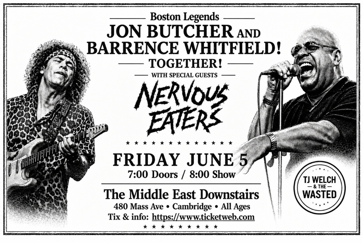Jon Butcher & Barrence Whitfield, TJ Welch and The Wasted
