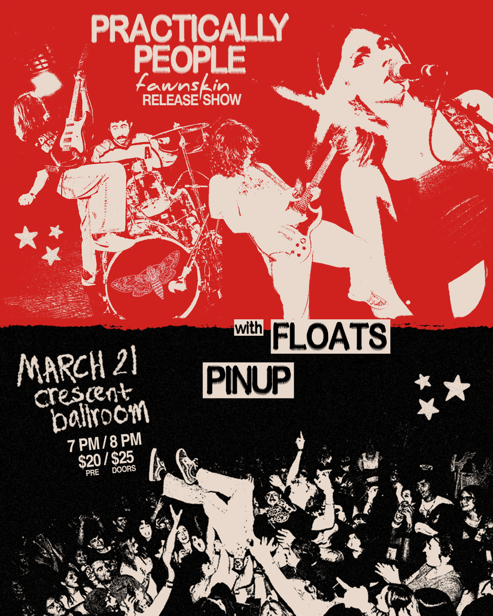 PRACTICALLY PEOPLE 'FAWNSKIN' RELEASE SHOW WITH FLOATS / PINUP