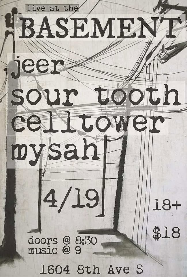 Jeer, Sour Tooth, Celltower and MYSAH